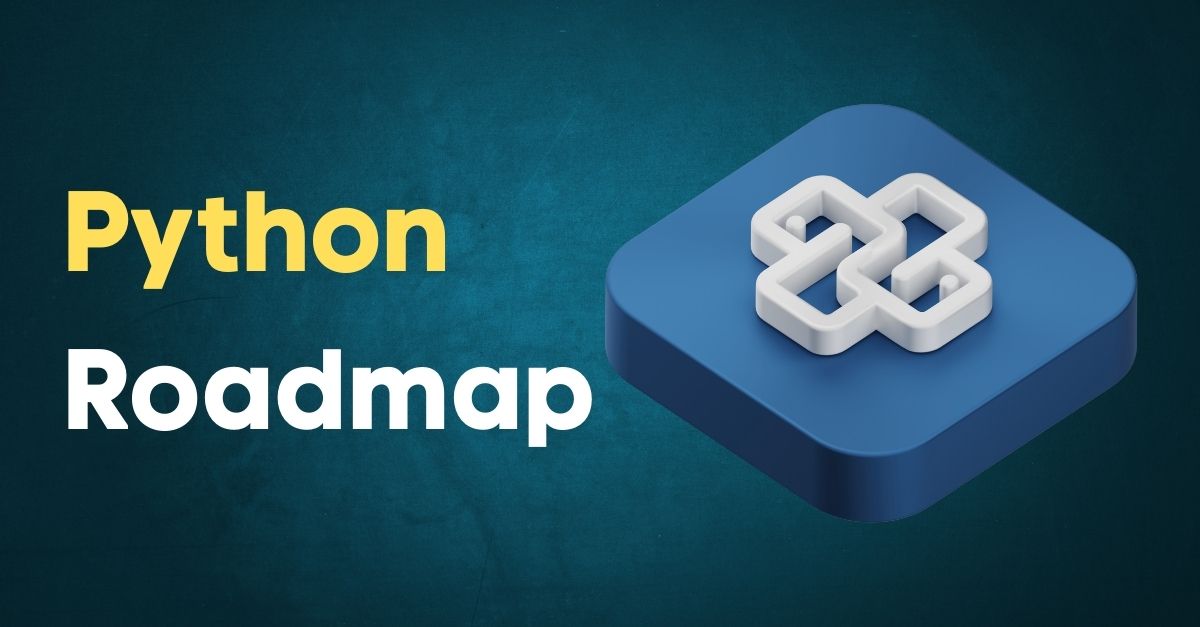 Python Mastery Roadmap | Complete Learning Path from Beginner to Pro ...