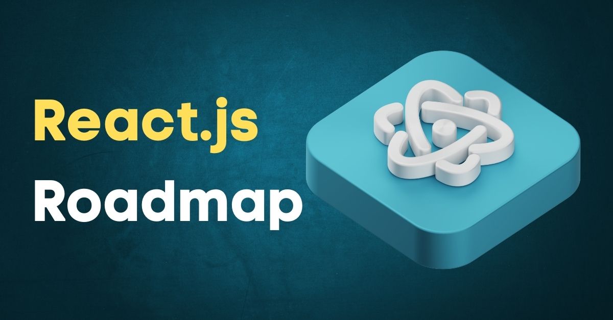 React.js Mastery Roadmap | Complete Frontend Development Path [Updated ...
